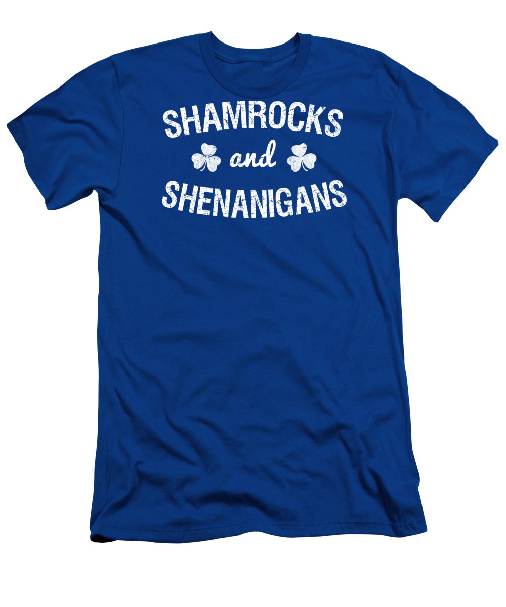 Irish T-Shirt featuring the digital art Shamrocks and Shenanigans St Patricks Day by Flippin Sweet Gear