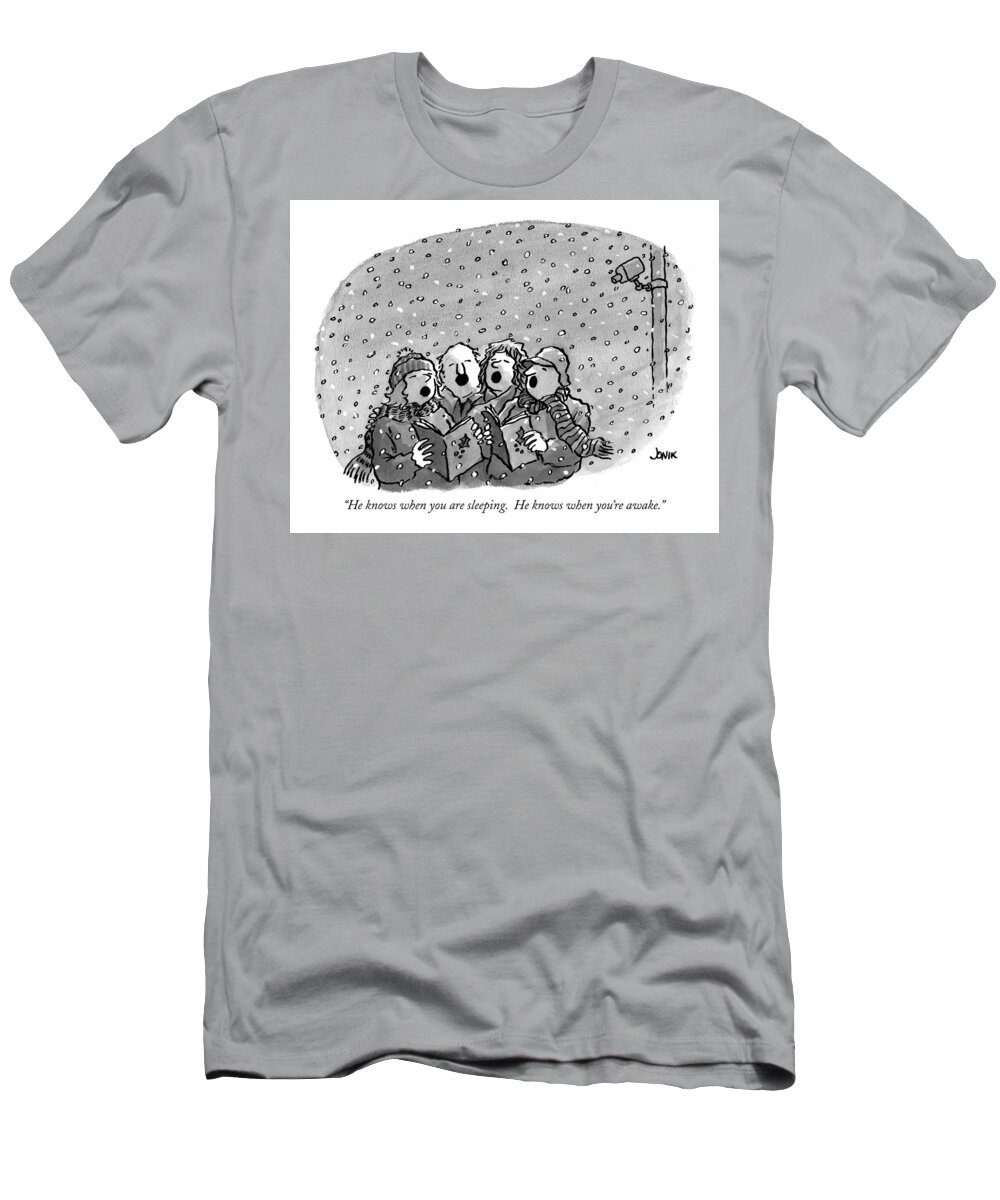 Television - Surveillance T-Shirt featuring the drawing He Knows When You Are Sleeping. He Knows When by John Jonik