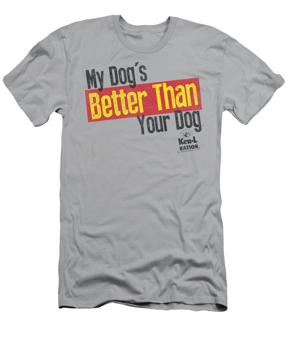 Ken L Ration T-Shirt featuring the digital art Ken L Ration - Better Than by Brand A