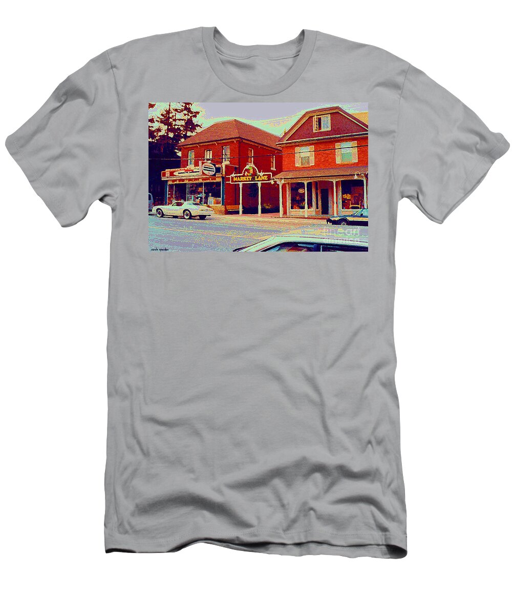  T-Shirt featuring the painting Market Lane Woodbridge Dominion Hardware Niagara Falls Ontario Vintage Streetscene Painting Cspandau by Carole Spandau