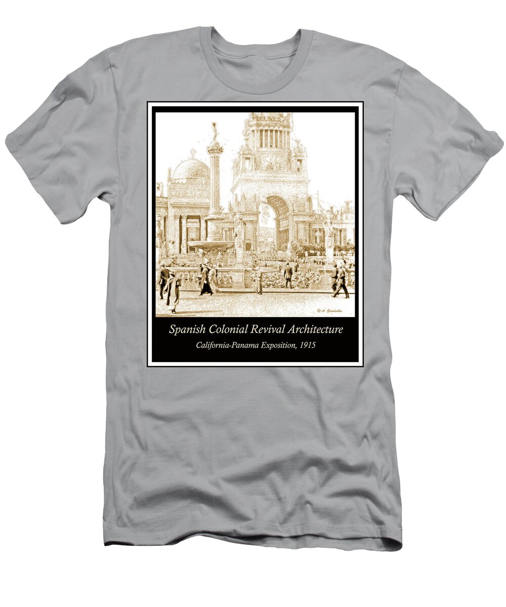San Diego T-Shirt featuring the photograph Spanish Colonial Revival Architecture, California Exposition, 19 #4 by A Macarthur Gurmankin