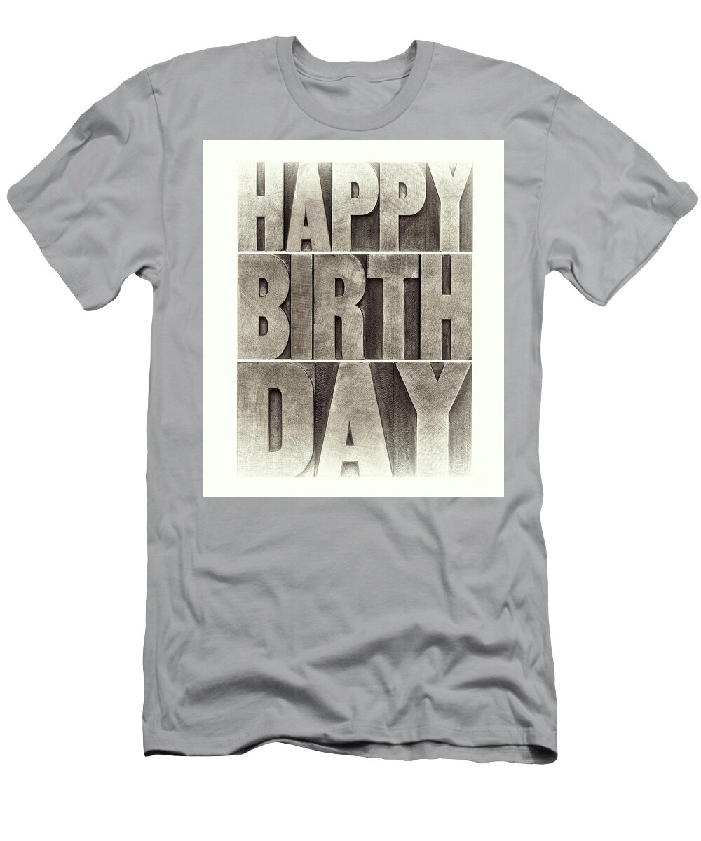 Banner T-Shirt featuring the photograph Happy Birthday Greeting Card #6 by Marek Uliasz