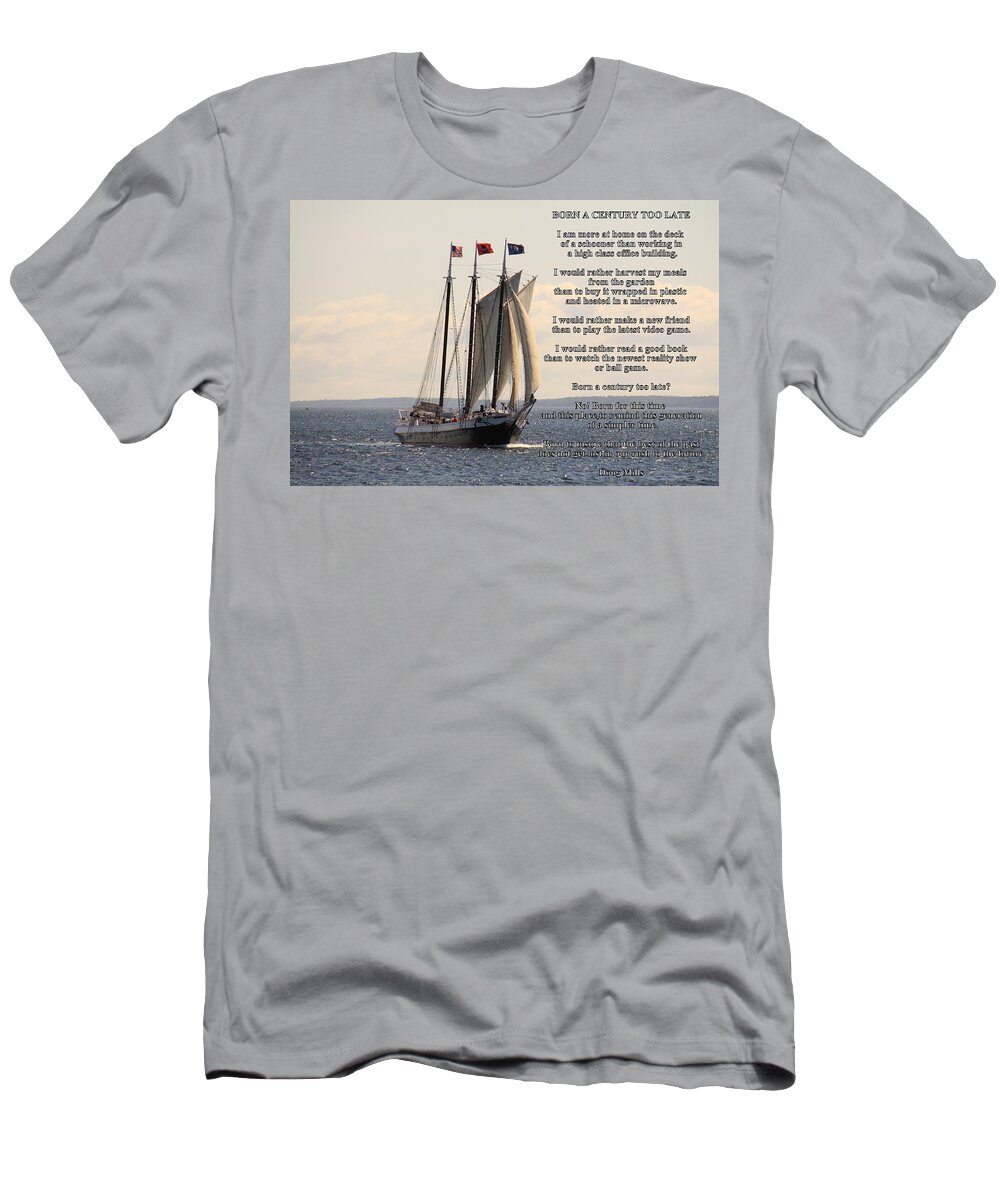 Seascape T-Shirt featuring the photograph Born A Century Too Late by Doug Mills