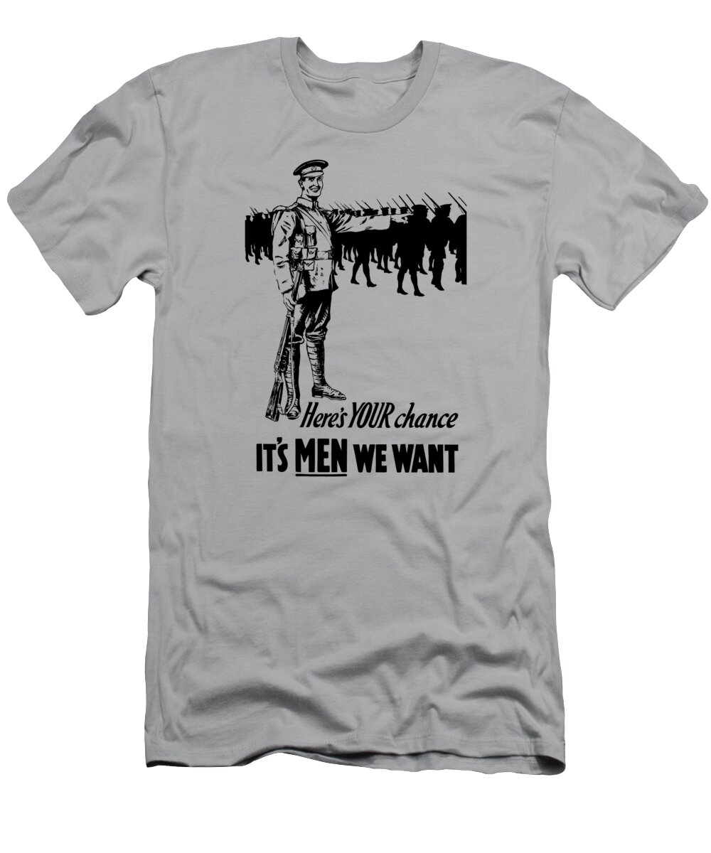 Here's chance - It's men we want T-Shirt by War Is Hell Store - Art