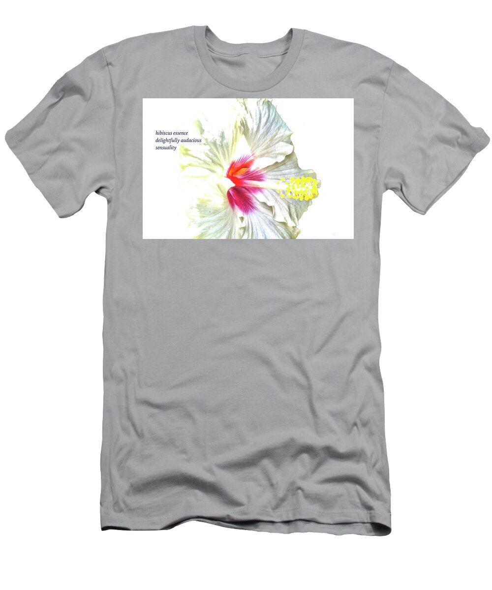 Hibiscus T-Shirt featuring the photograph Hibiscus Essence Haiku by Constantine Gregory