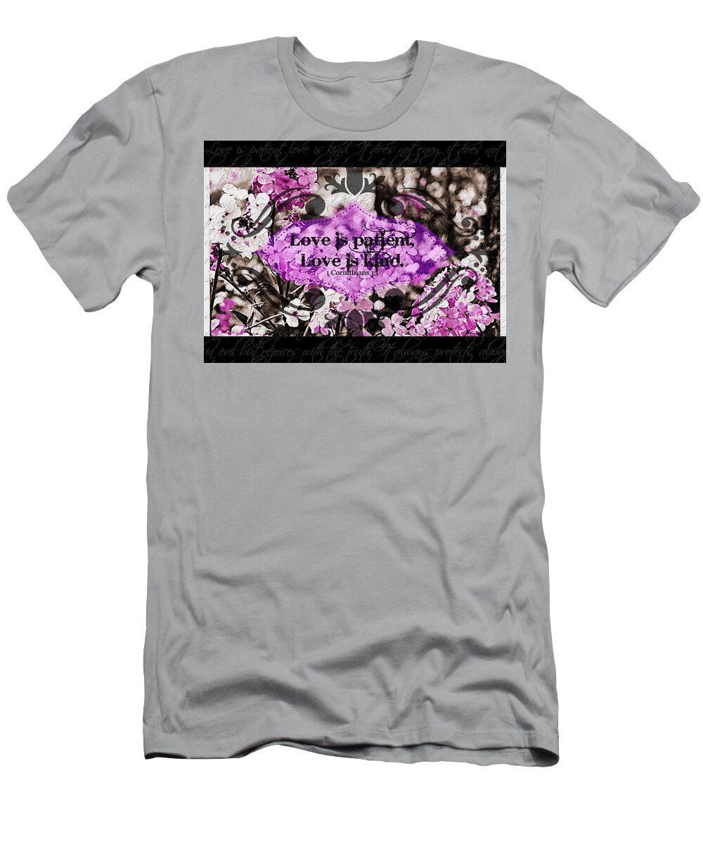 Love Is Patient T-Shirt featuring the digital art Love is Kind by Christine Nichols