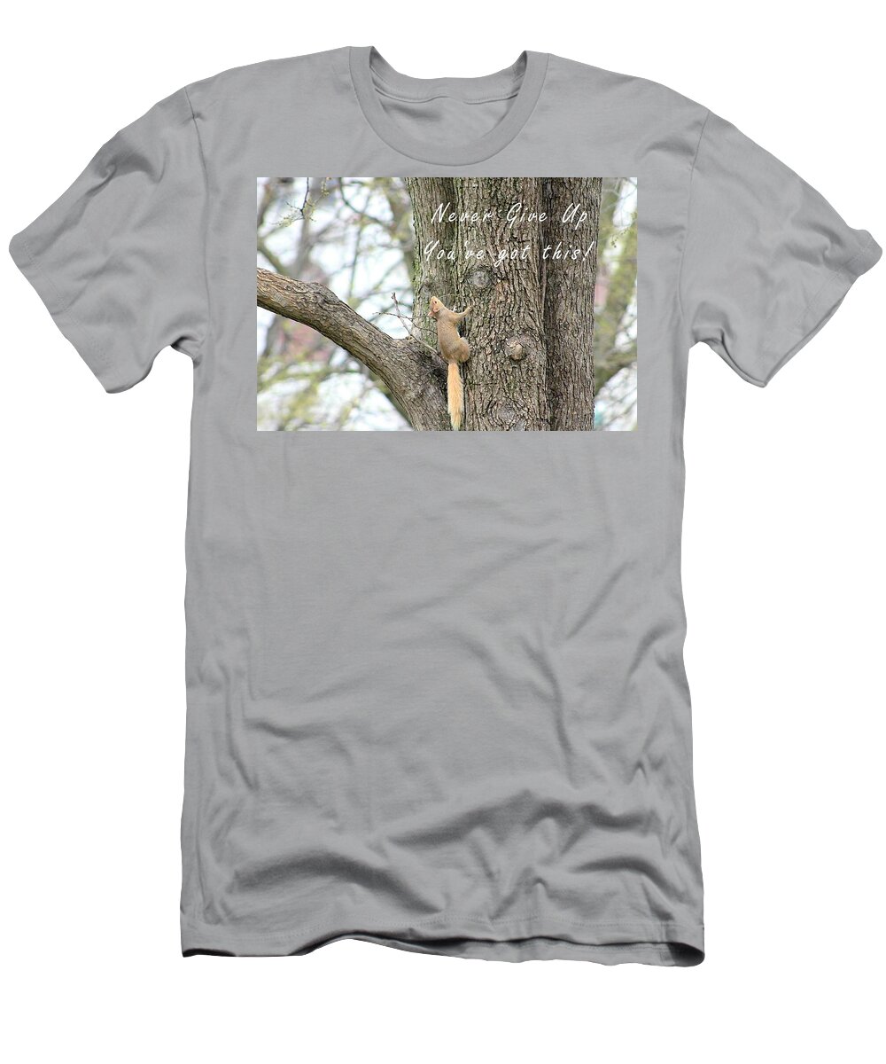  T-Shirt featuring the photograph Never Give Up by Deanna Culver