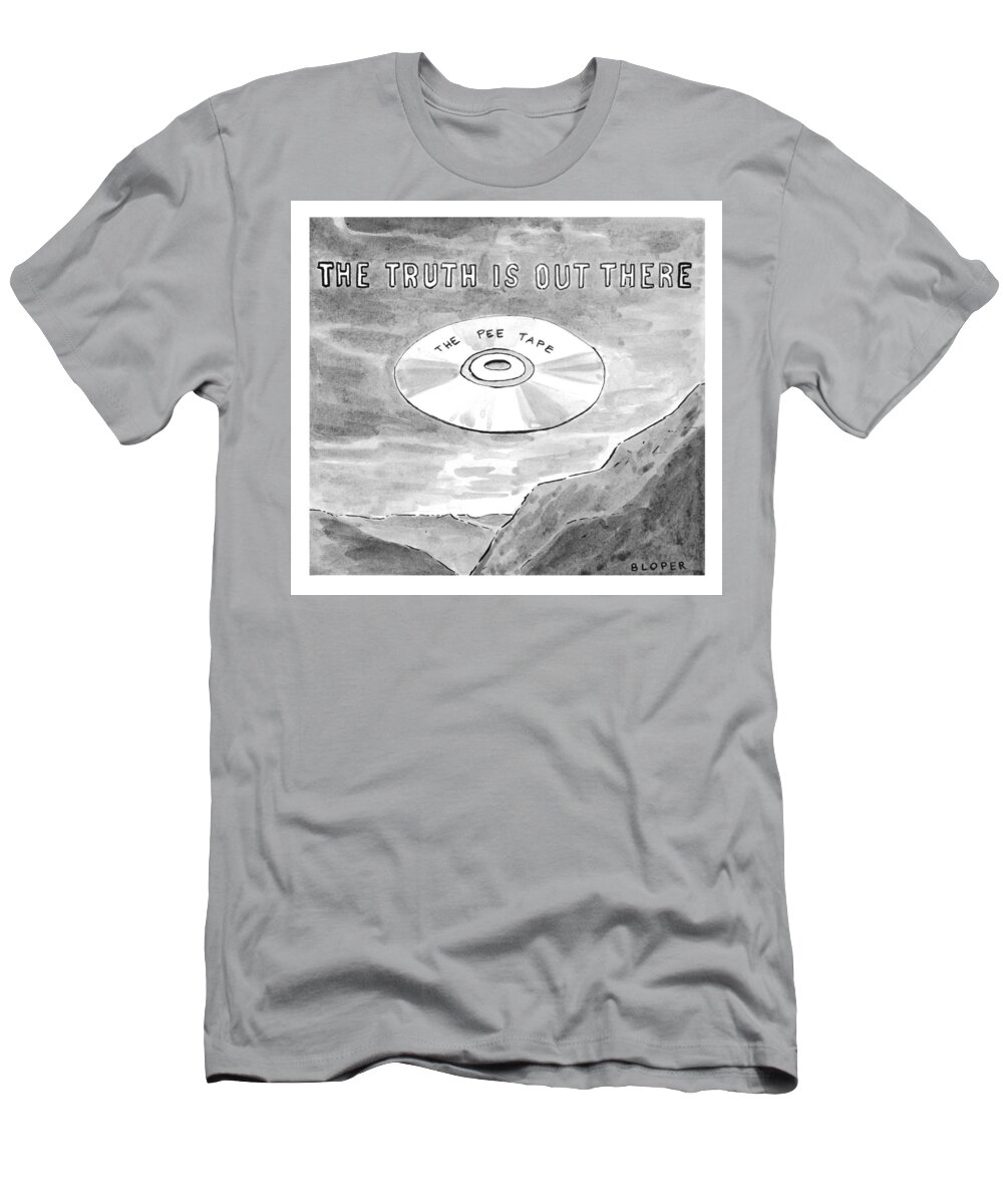 The Truth Is Out There: The Pee Tape T-Shirt featuring the drawing The Truth Is Out There The Pee Tape by Brendan Loper