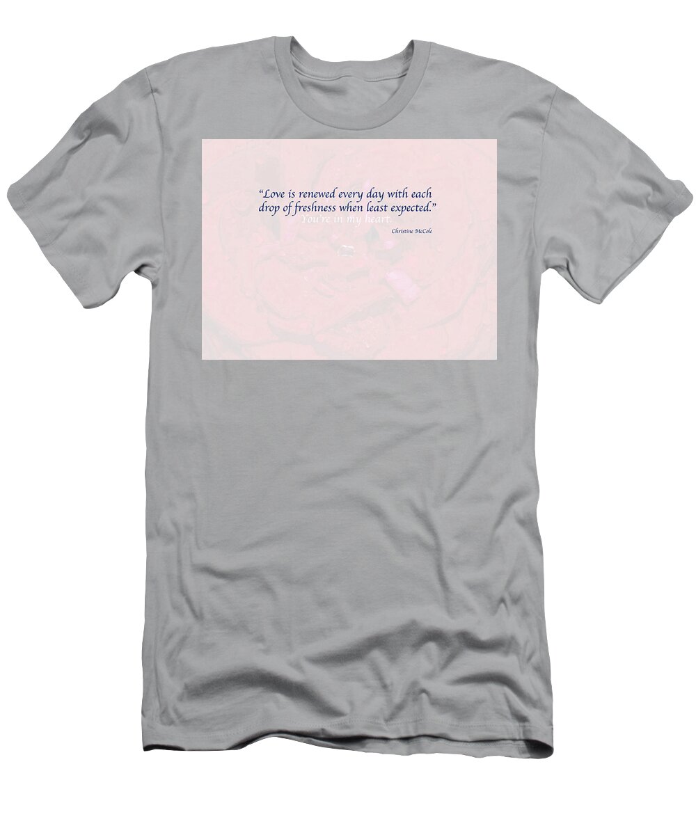 Greeting Card T-Shirt featuring the photograph You're in My Heart B by Christine McCole