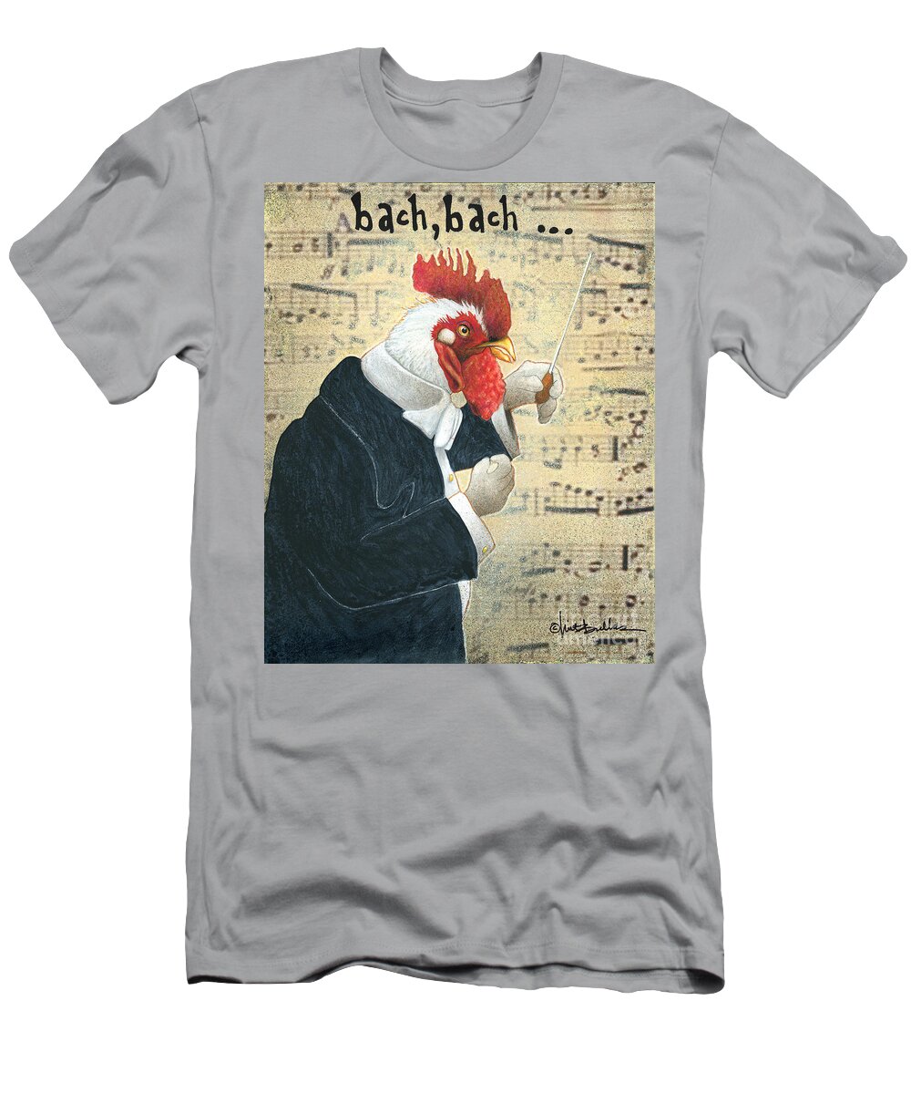 Bach T-Shirt featuring the painting Bach, Bach... by Will Bullas