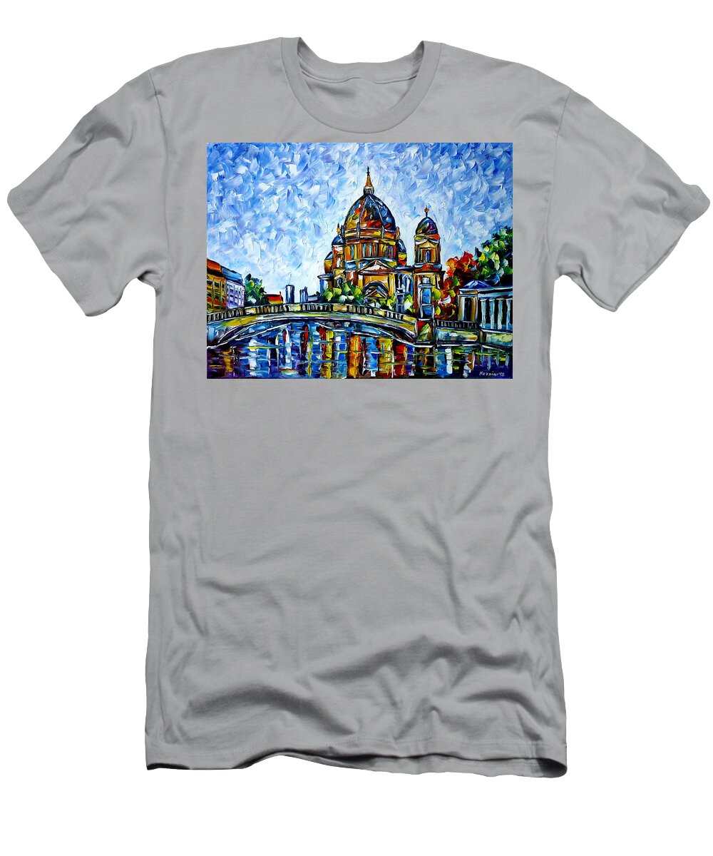 Church Painting T-Shirt featuring the painting Berlin Cathedral by Mirek Kuzniar
