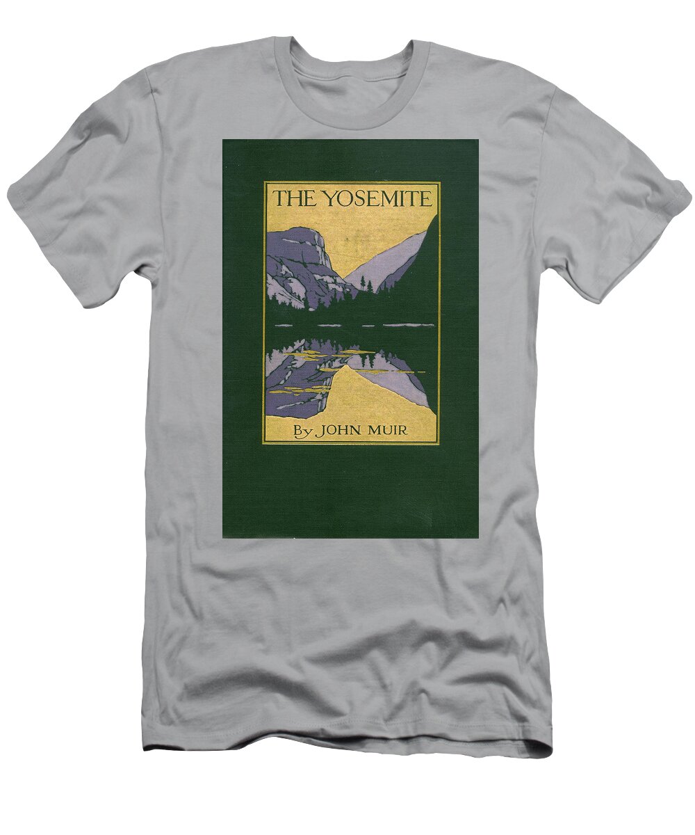 Yosemite T-Shirt featuring the mixed media Cover design for The Yosemite by Unknown