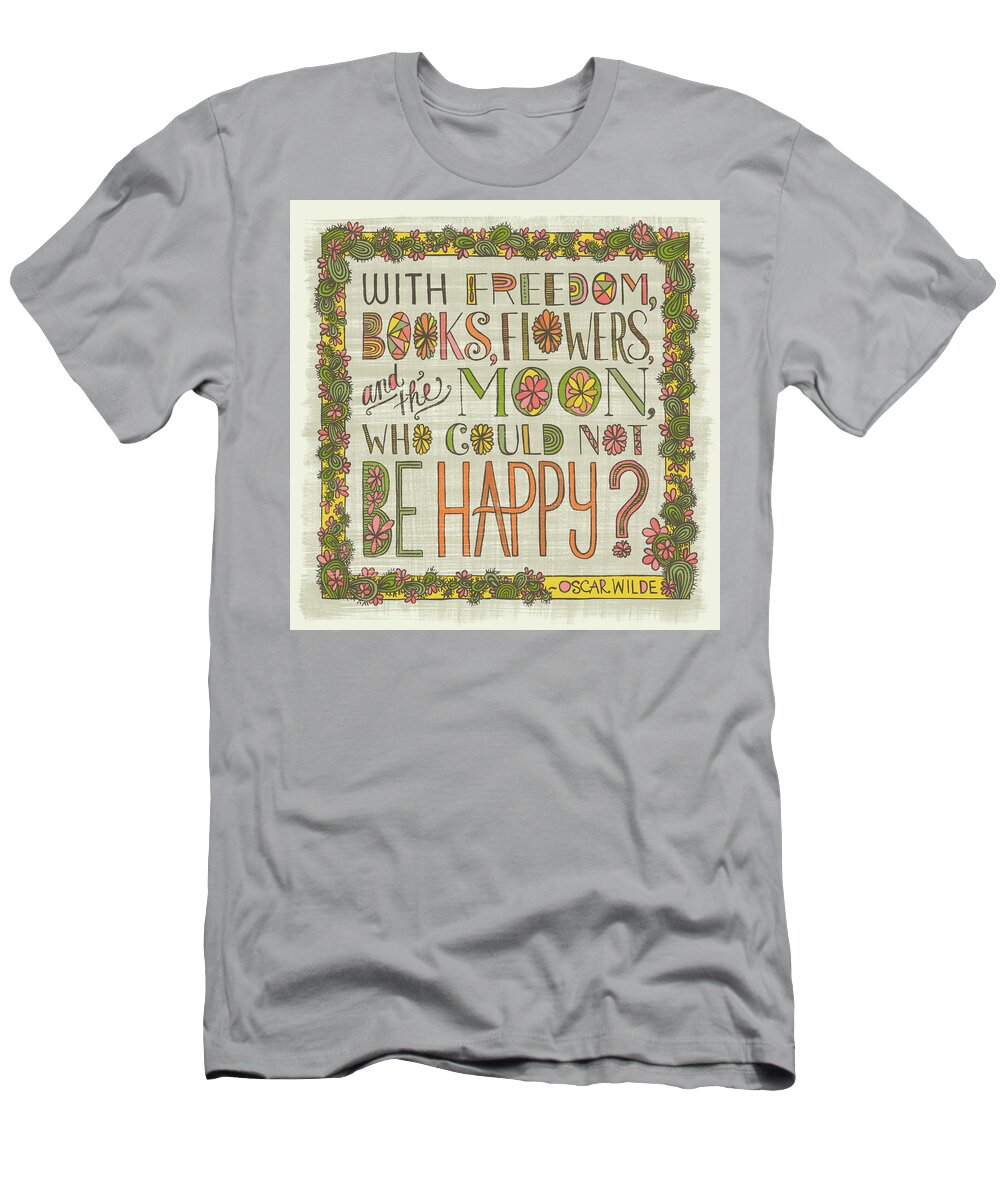 Cacti T-Shirt featuring the painting With Freedom Books Flowers and the Moon Who Could Not Be Happy by Jen Montgomery