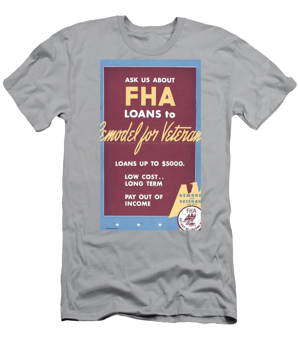  T-Shirt featuring the drawing Ask us about FHA loans to Remodel for Veterans #1 by Anonymous