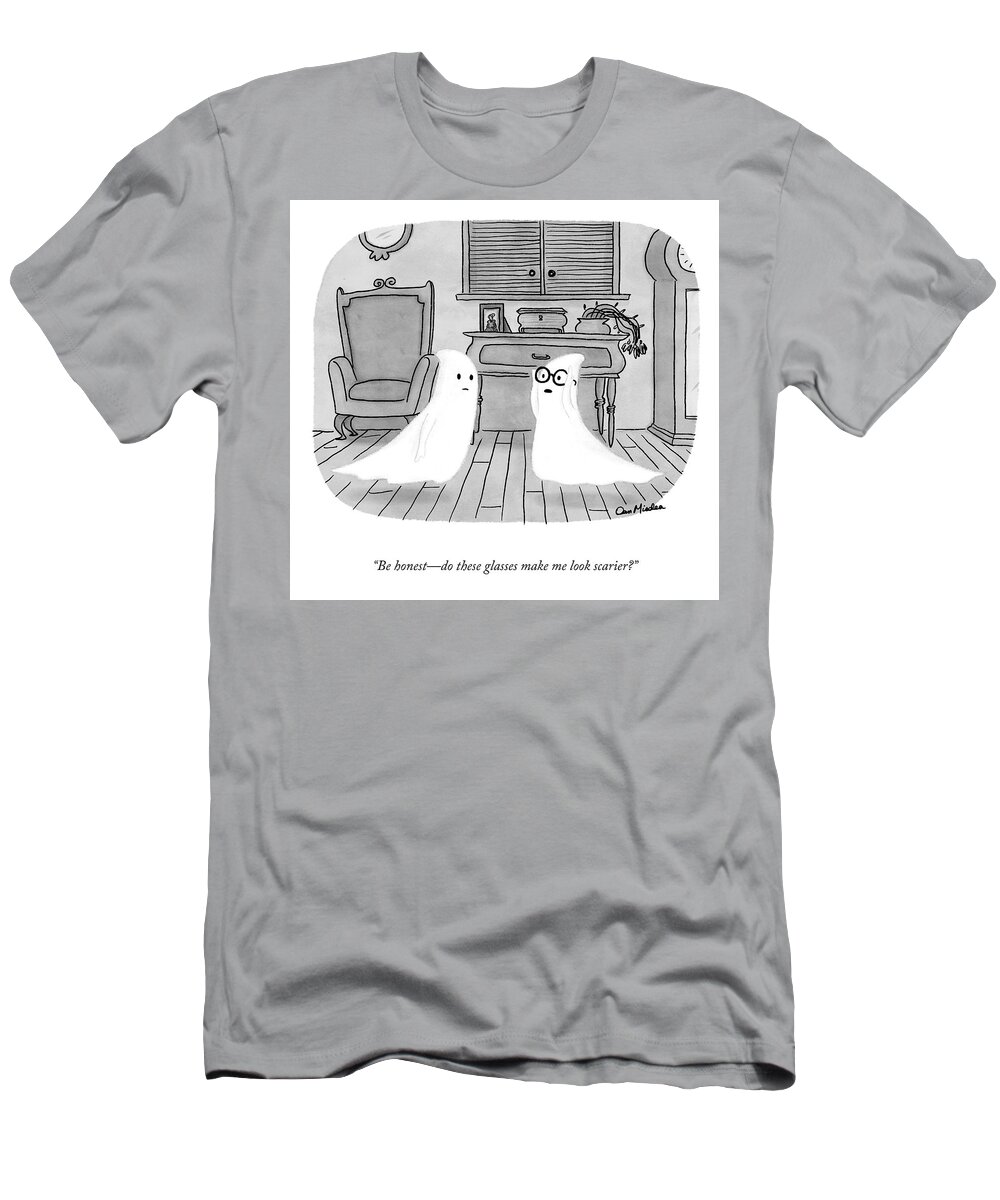 “be Honest—do These Glasses Make Me Look Scarier?” T-Shirt featuring the drawing Be Honest by Dan Misdea