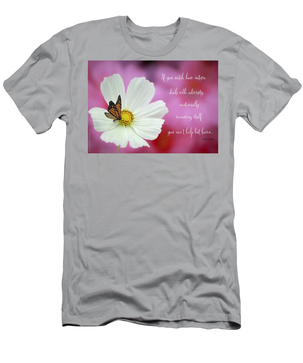 Gardens T-Shirt featuring the photograph Deal With Adversity by Teresa Wilson