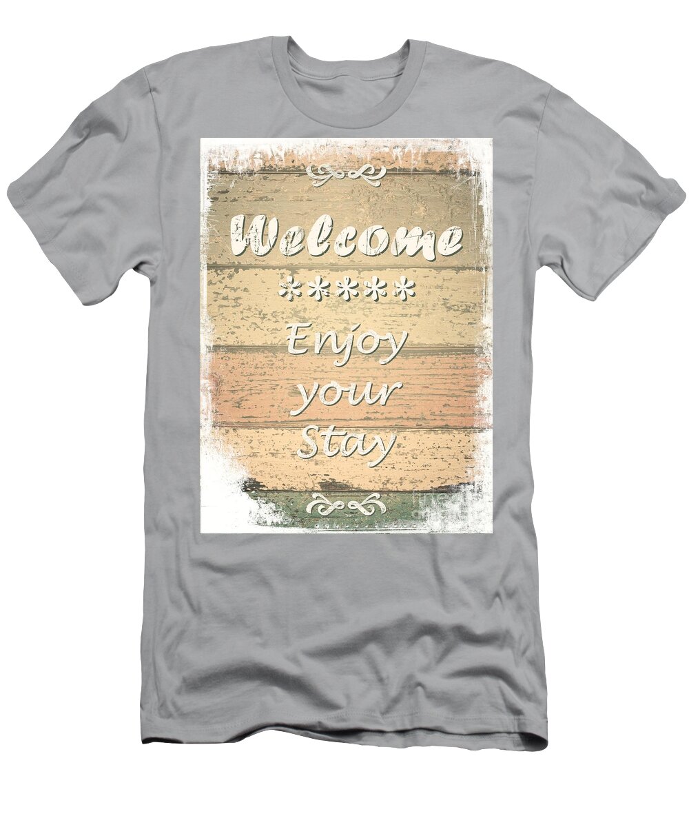 Sign T-Shirt featuring the digital art Enjoy your stay - Design 242 by Lucie Dumas