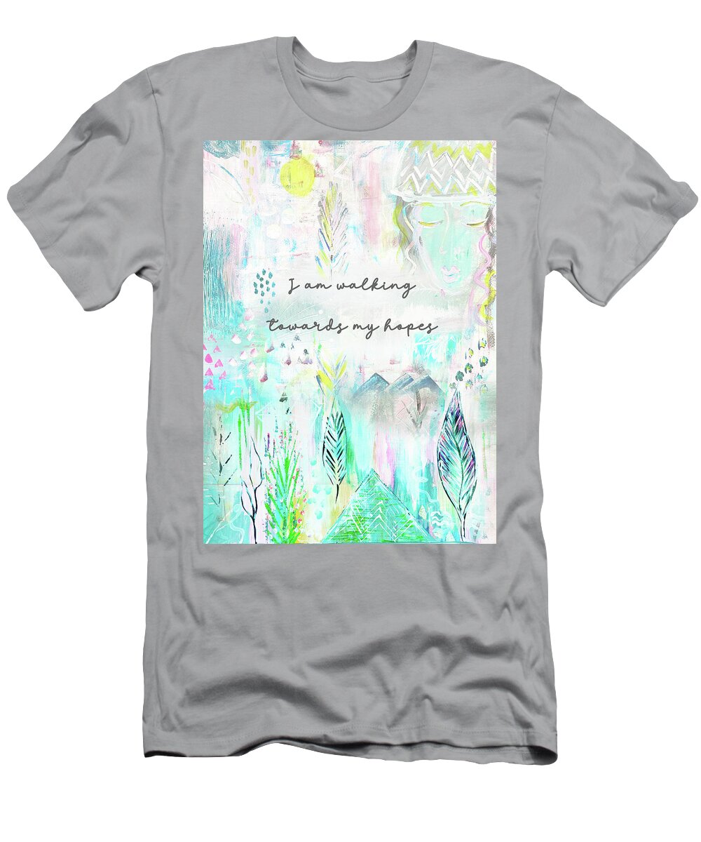 I Am Walking Towards My Hopes T-Shirt featuring the painting I am walking towards my hopes by Claudia Schoen