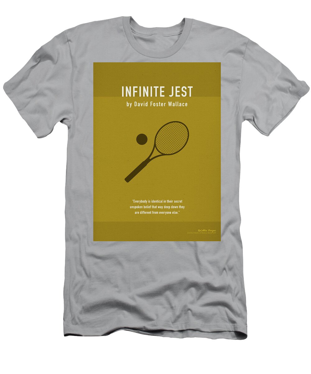 Infinite Jest by David Foster Wallace Greatest Books Ever Art Print Series  329 T-Shirt by Design Turnpike - Pixels