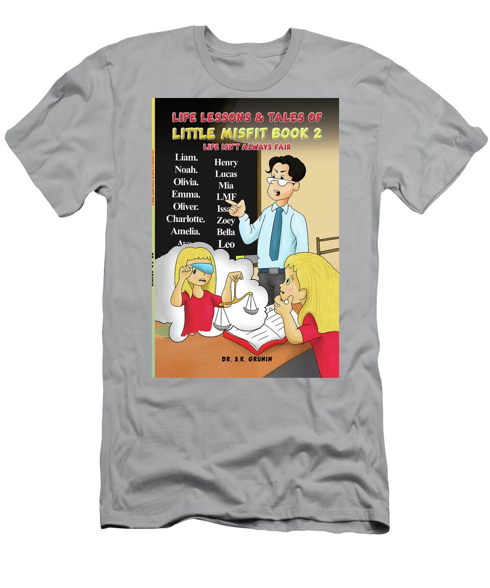 Little Misfit T-Shirt featuring the photograph Life Lesson and Tales of Little MisFit Book 2 by Susan Grunin