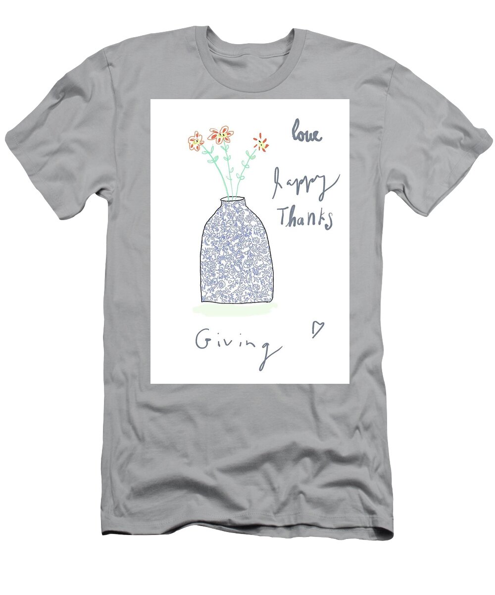 Holiday T-Shirt featuring the digital art Love Happy Thanks by Ashley Rice