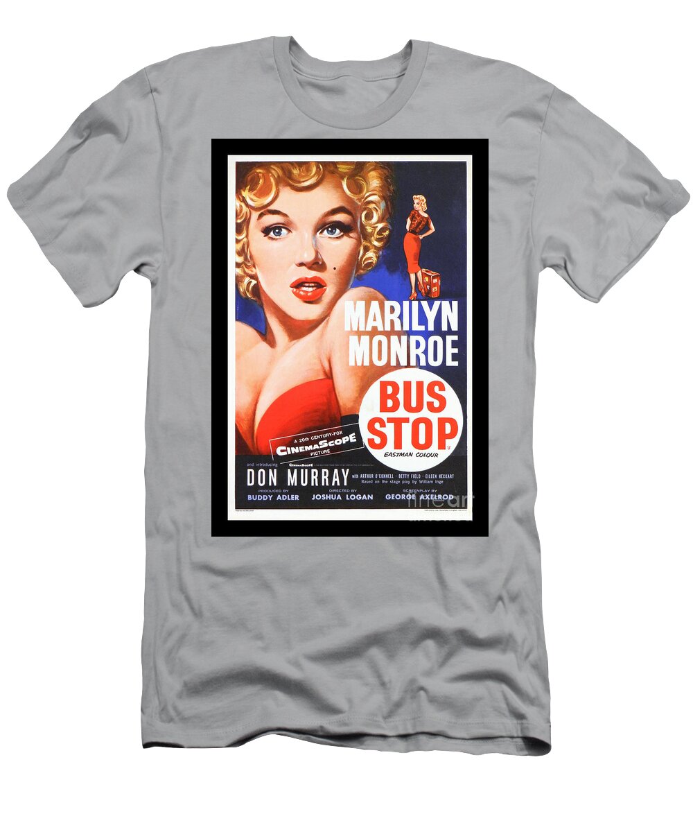 Marilyn T-Shirt featuring the photograph Marilyn Monroe Bus Stop Movie Poster by Action