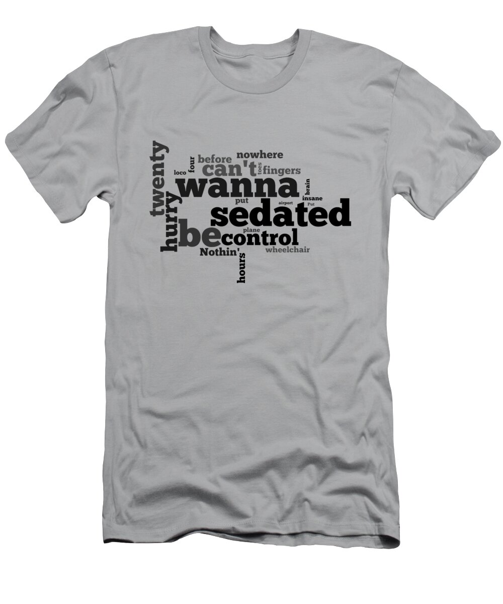 I Wanna Be Sedated Song Lyrics T-Shirt featuring the digital art The Ramones - I Wanna Be Sedated Lyrical Cloud by Susan Maxwell Schmidt