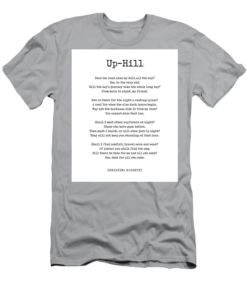 Up-hill T-Shirt featuring the digital art Up-Hill - Christina Rossetti Poem - Literature - Typewriter Print 1 by Studio Grafiikka