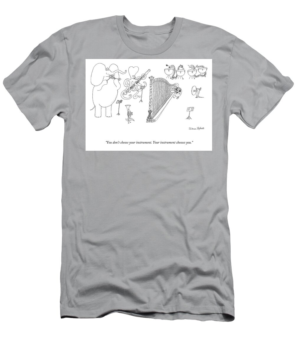A27920 T-Shirt featuring the drawing Your Instrument Choses You by Victoria Roberts