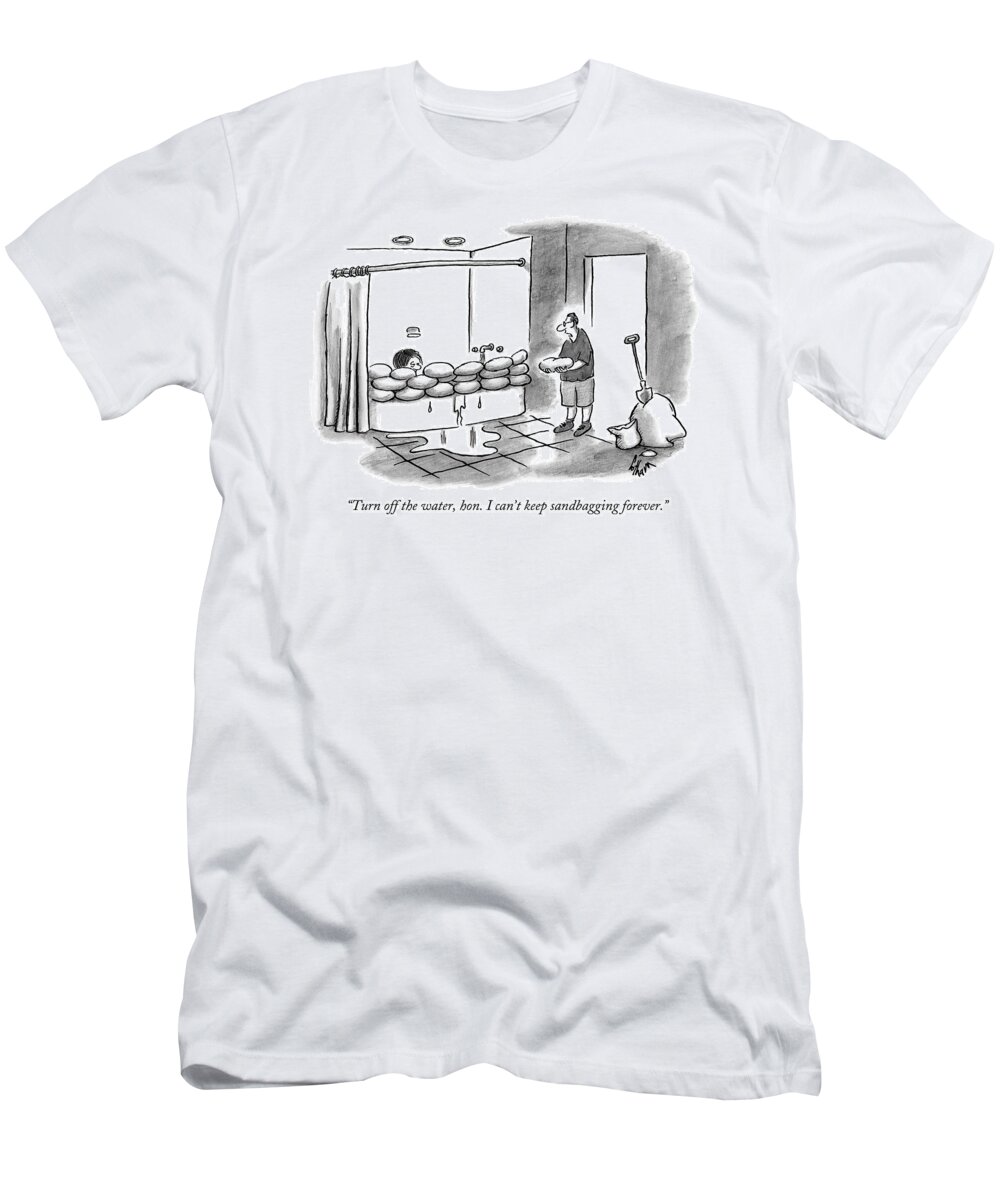 Bathrooms T-Shirt featuring the drawing Turn Off The Water by Frank Cotham