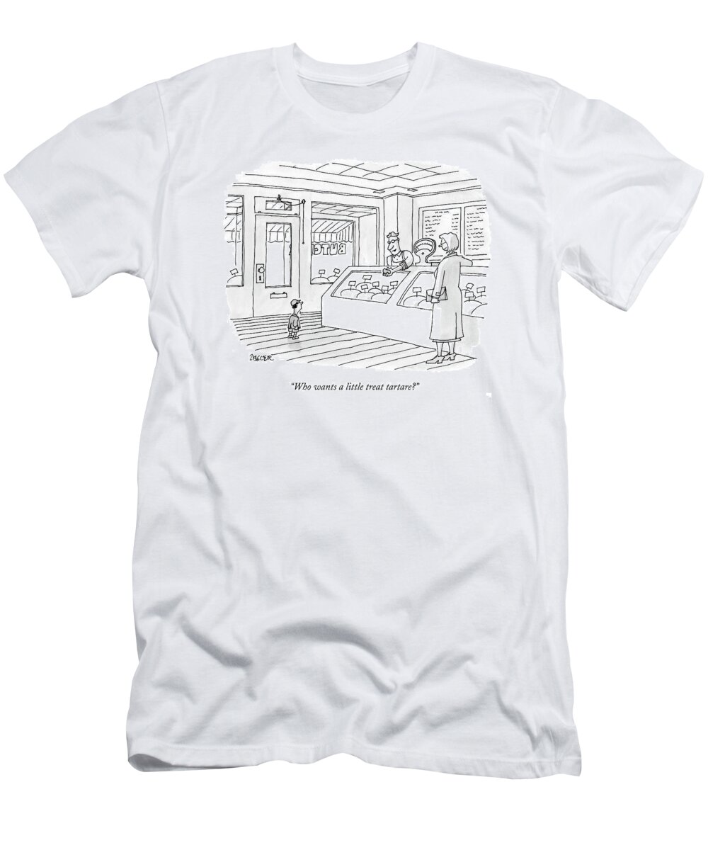 Meat T-Shirt featuring the drawing Who Wants A Little Treat Tartare? by Jack Ziegler