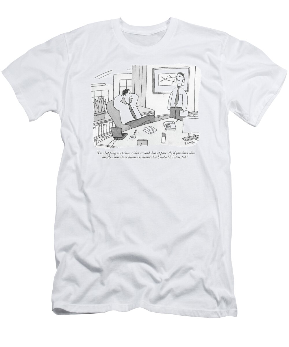 Crime Problems Media Word Play Hollywood Writers Violence
 
(one Film Producer Talking To Another.) 120961  
Pve Peter C. Vey Peter Vey Pc Peter C. Vey P.c. T-Shirt featuring the drawing I'm Shopping My Prison Video by Peter C. Vey