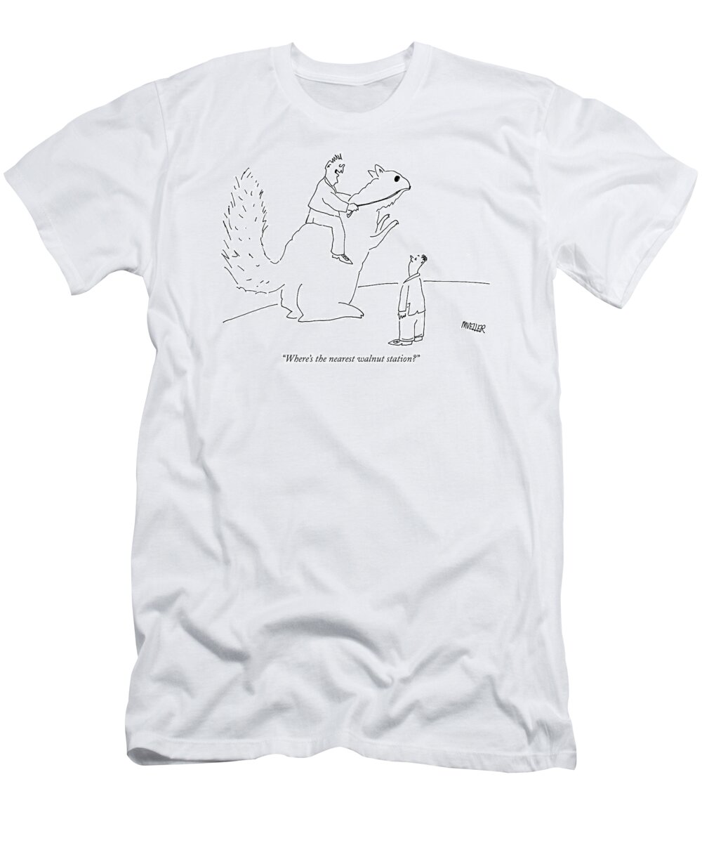 Gas Prices T-Shirt featuring the drawing Where's The Nearest Walnut Station? by Peter Mueller