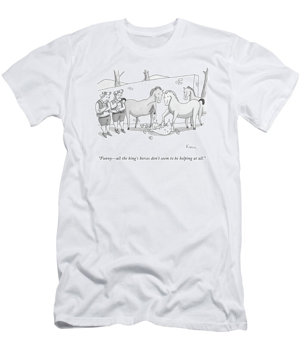 Humpty Dumpty T-Shirt featuring the drawing Funny - All The King's Horses Don't Seem by Zachary Kanin