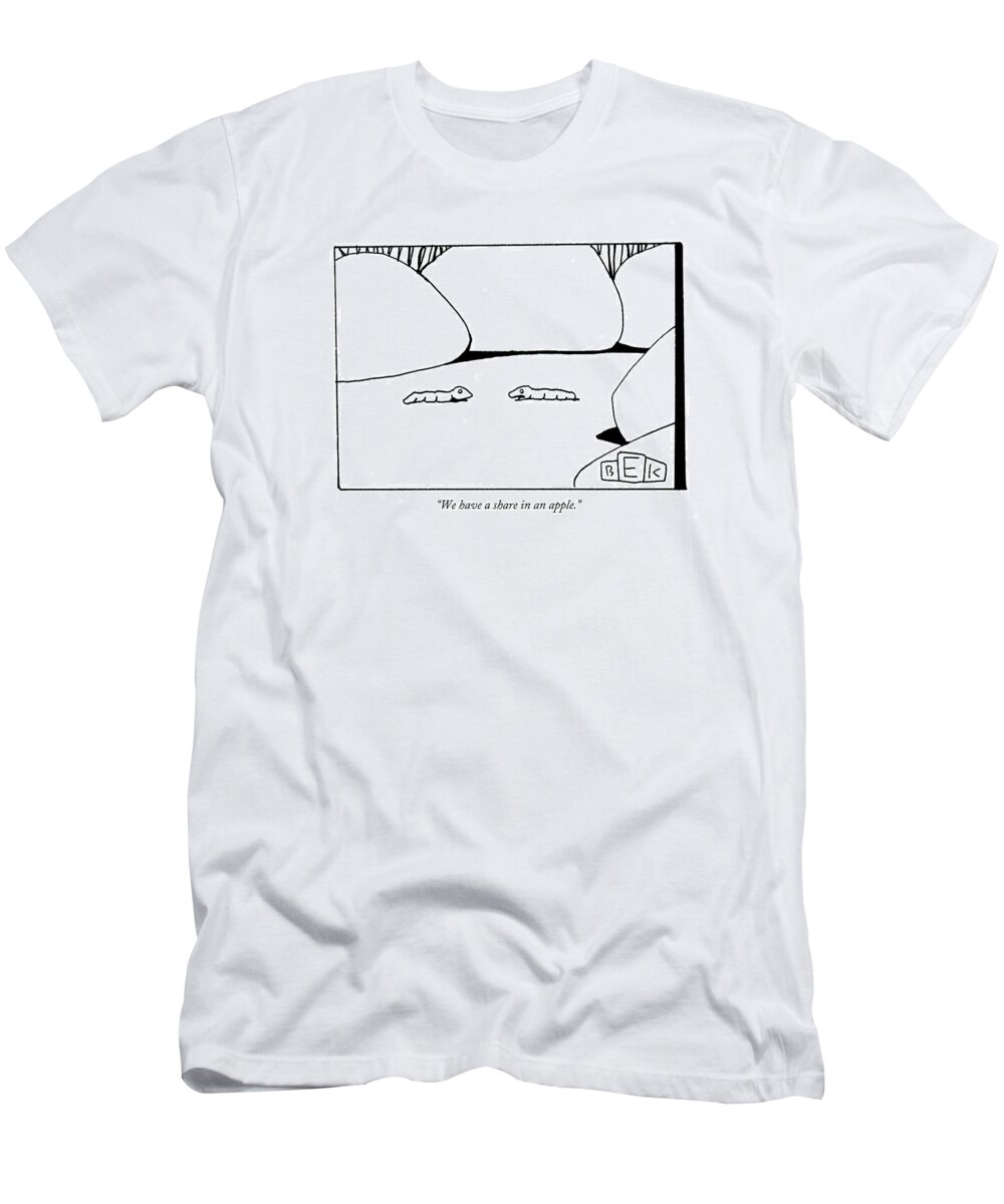 Worm T-Shirt featuring the drawing We Have A Share In An Apple by Bruce Eric Kaplan