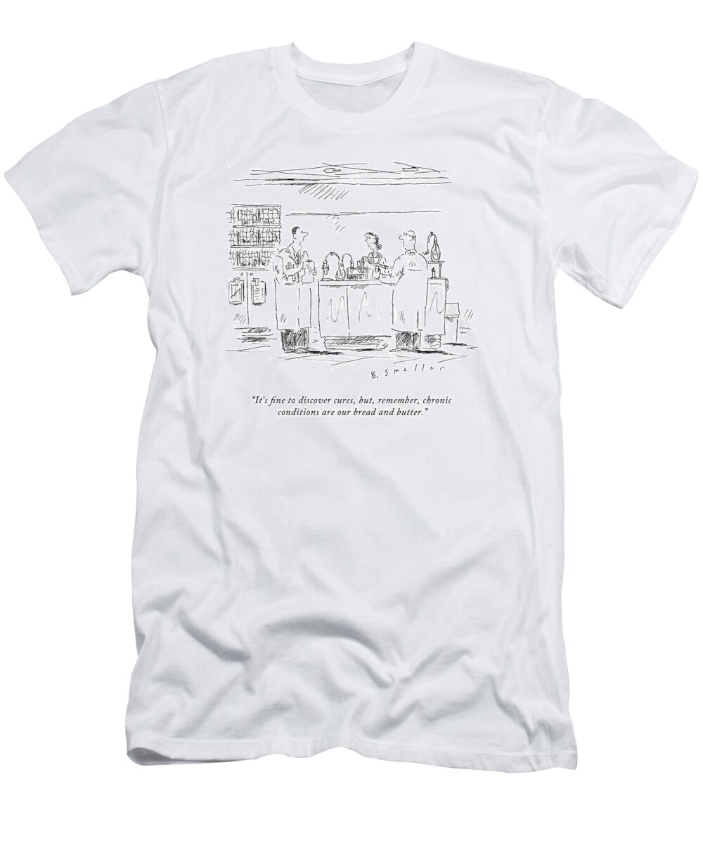 Science T-Shirt featuring the drawing It's Fine To Discover Cures by Barbara Smaller