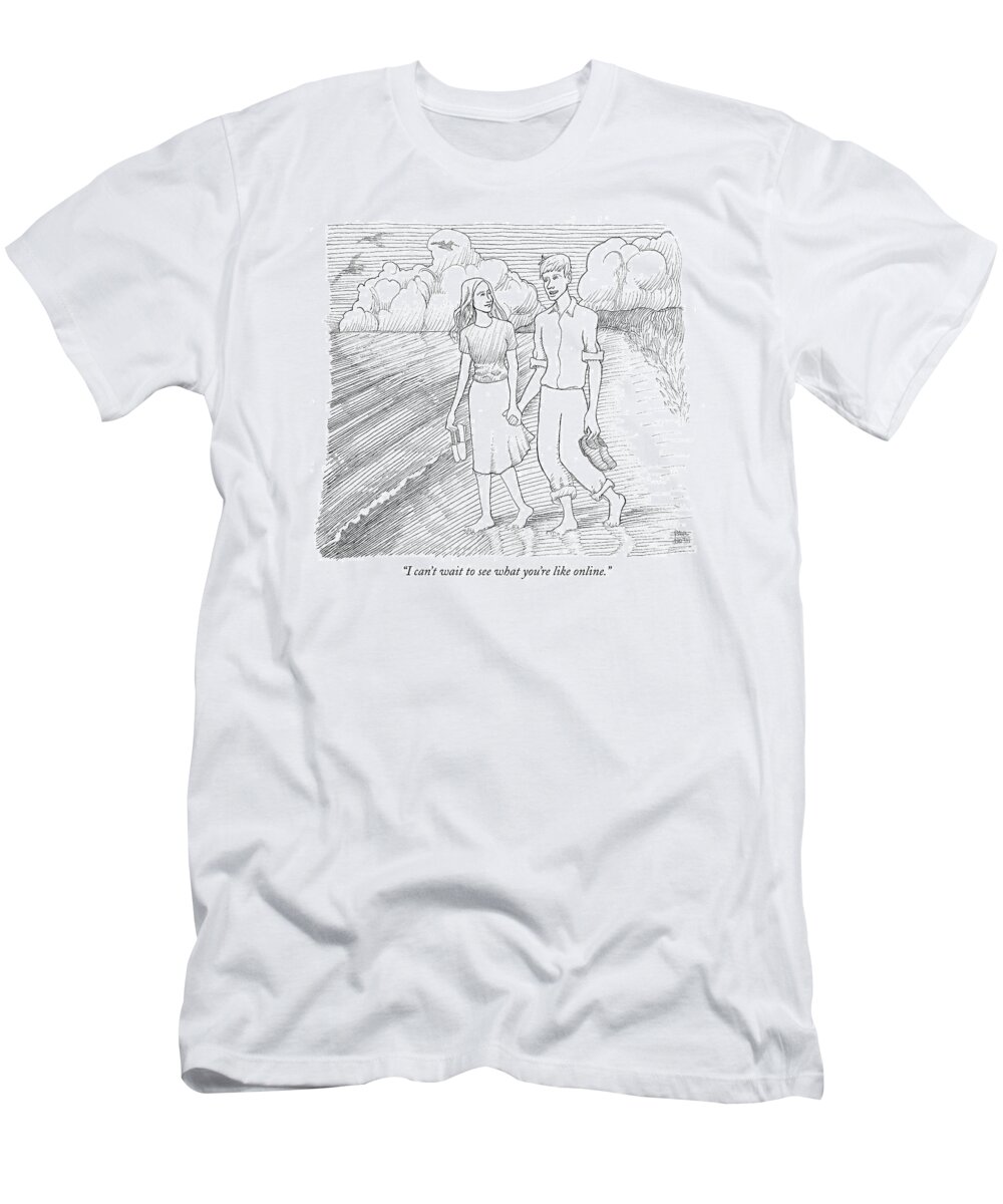 Internet Relationships Dating Computers Technology
 On-line
(young Man Talking To A Girl T-Shirt featuring the drawing I Can't Wait To See What You're Like Online by Paul Noth