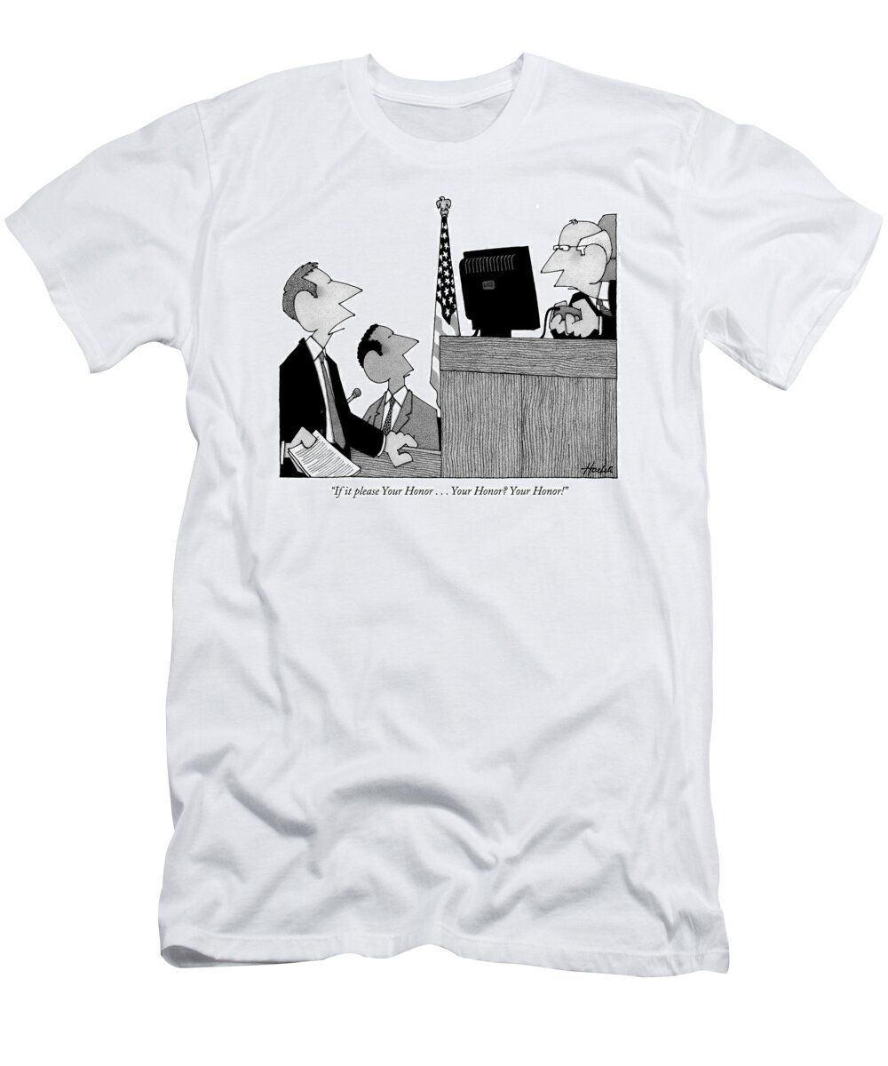 Courtroom Judges Lawyers Problems Technology Games Computers

(lawyer To Judge Playing A Computer Game In The Courtroom.) 121270 Wha William Haefeli T-Shirt featuring the drawing If It Please Your Honor . . . Your Honor? by William Haefeli