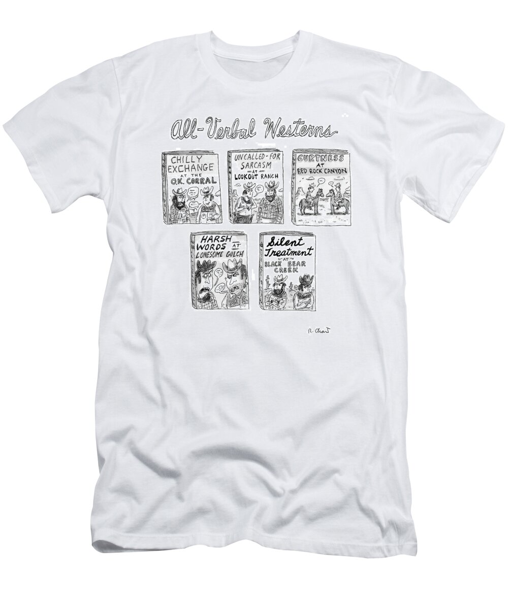 Books Westerns 

(five Westerns With Titles About Verbal Duels.) 121544 Rch Roz Chast T-Shirt featuring the drawing All-verbal Westerns by Roz Chast