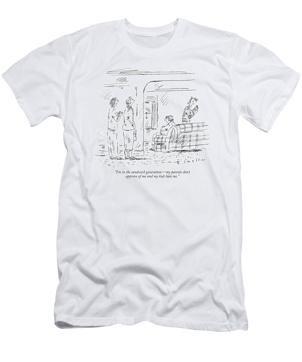 Relationships Parents Children Generation Gap Word Play

(one Woman Talking To Another.) 120577 Bsm Barbara Smaller T-Shirt featuring the drawing I'm In The Sandwich Generation - My Parents Don't by Barbara Smaller
