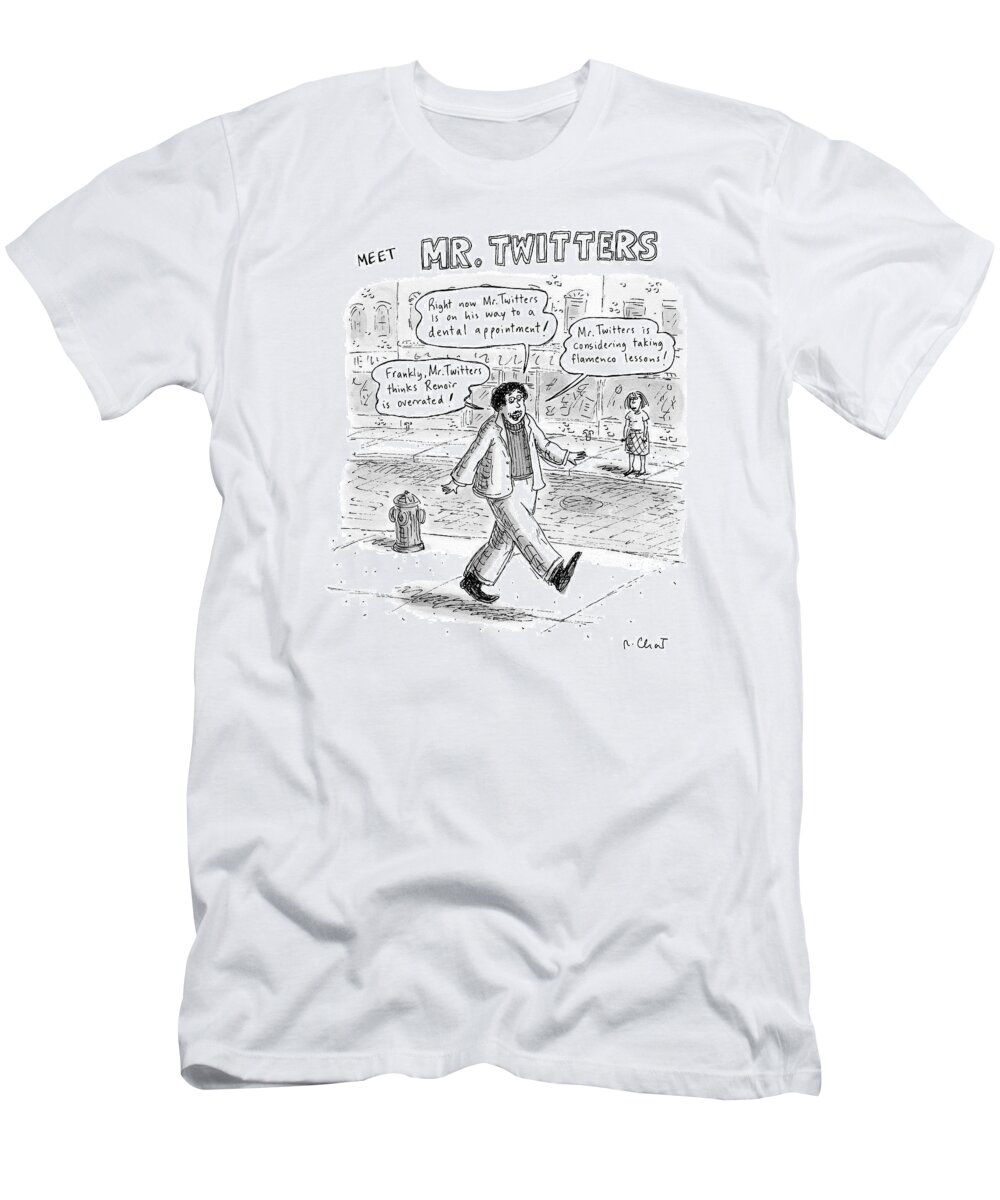 Captionless. Thought Bubbles T-Shirt featuring the drawing Captionless. meet Mr. Twitters by Roz Chast