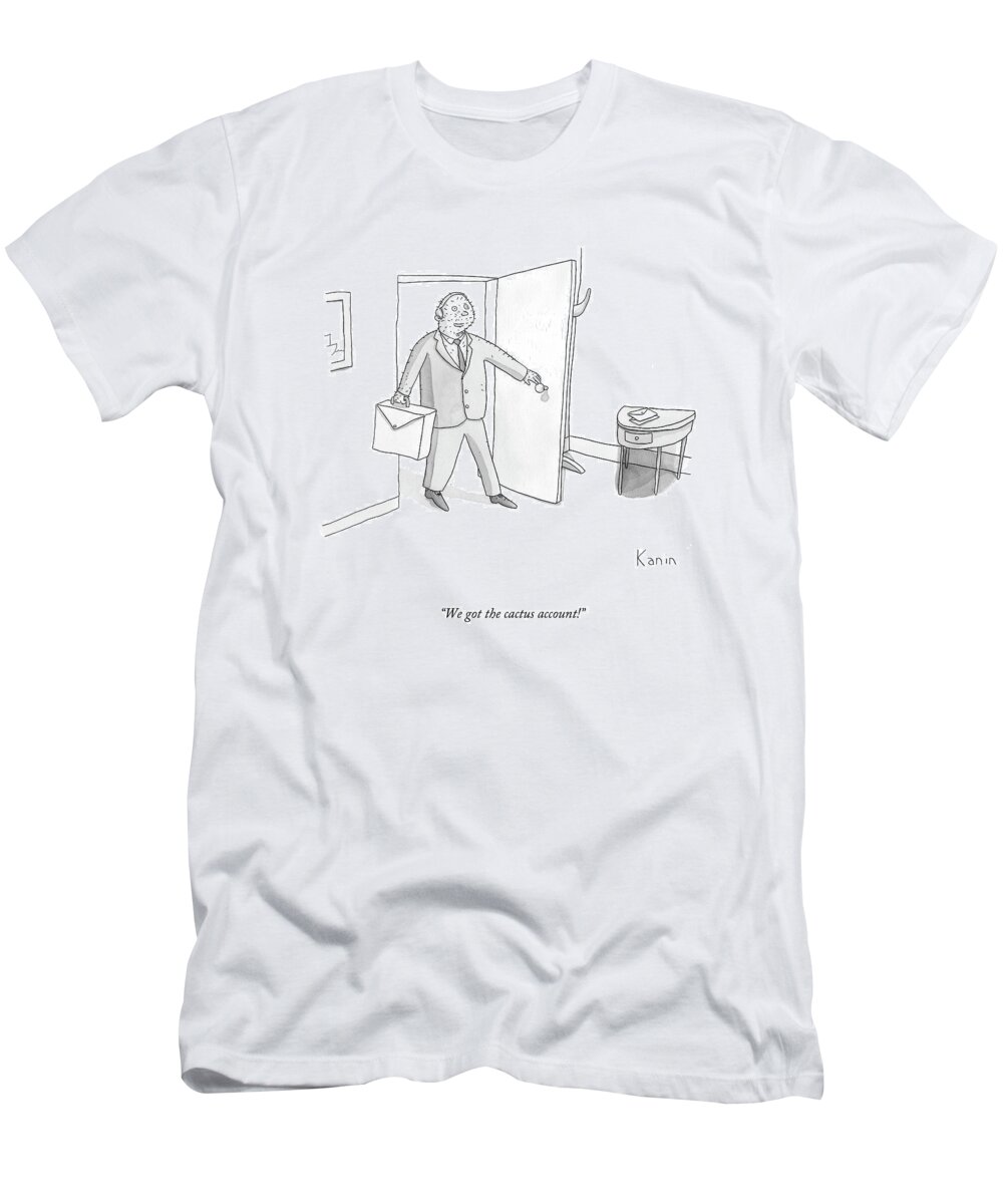 Businessman T-Shirt featuring the drawing We Got The Cactus Account! by Zachary Kanin