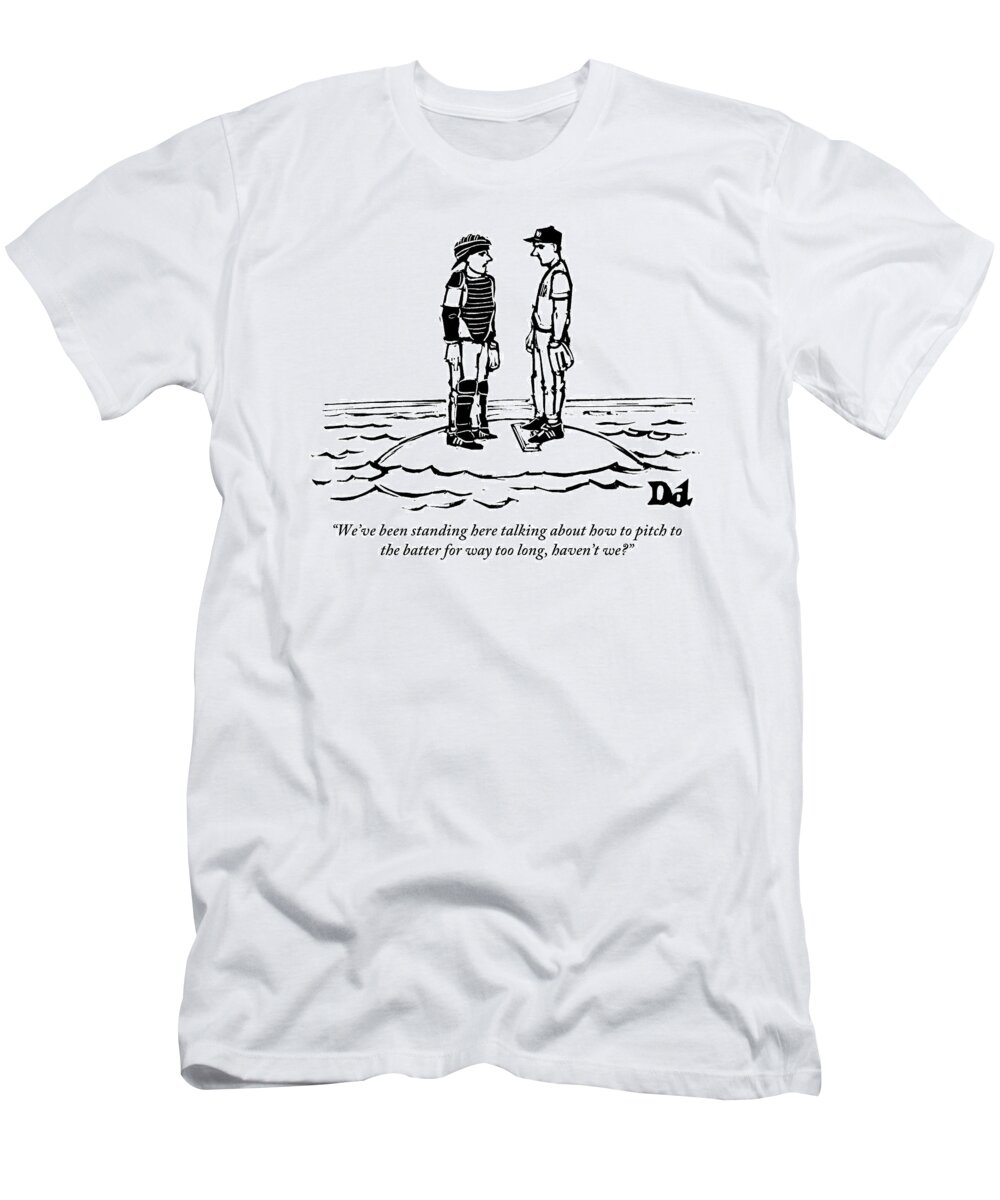Baseball T-Shirt featuring the drawing A Catcher And Pitcher Hold A Conference by Drew Dernavich