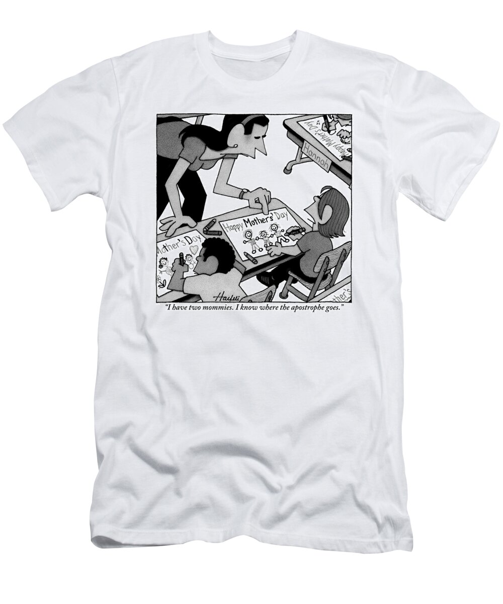 Lesbians T-Shirt featuring the drawing The Apostrophe by William Haefeli