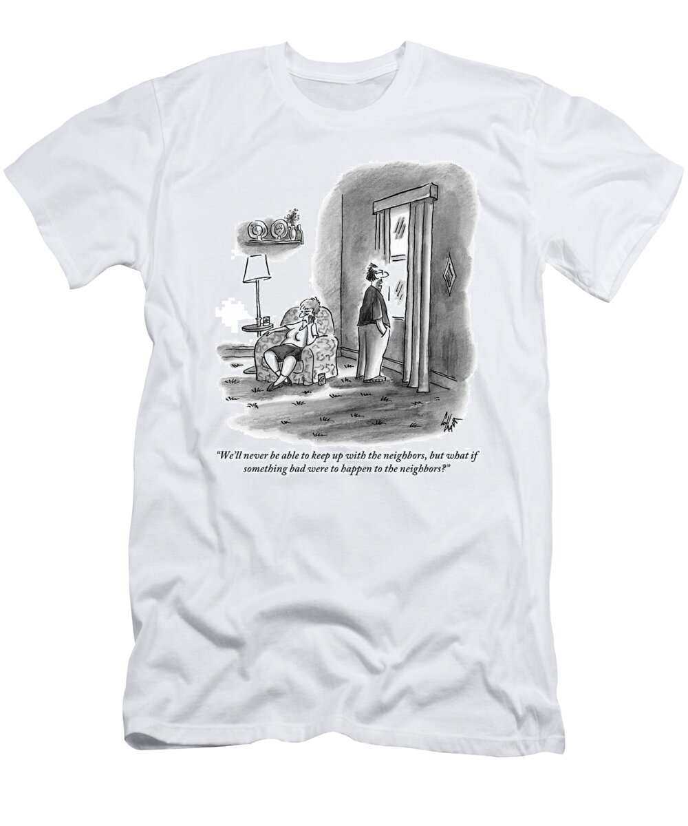 Keep Up T-Shirt featuring the drawing A Grouchy Husband Looks Out Of The Window by Frank Cotham