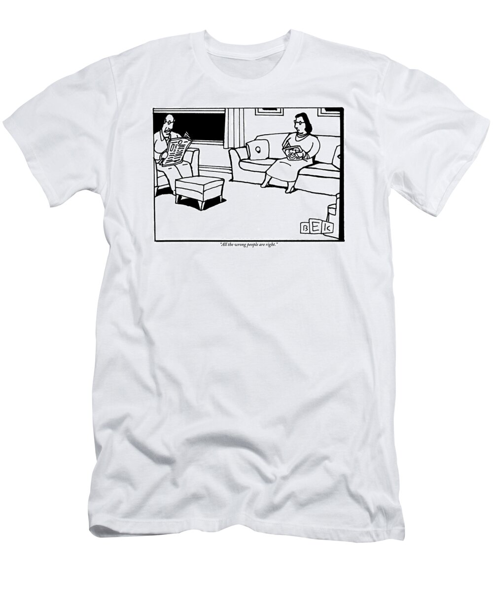 Wrong T-Shirt featuring the drawing A Husband Reading The Newspaper Speaks by Bruce Eric Kaplan