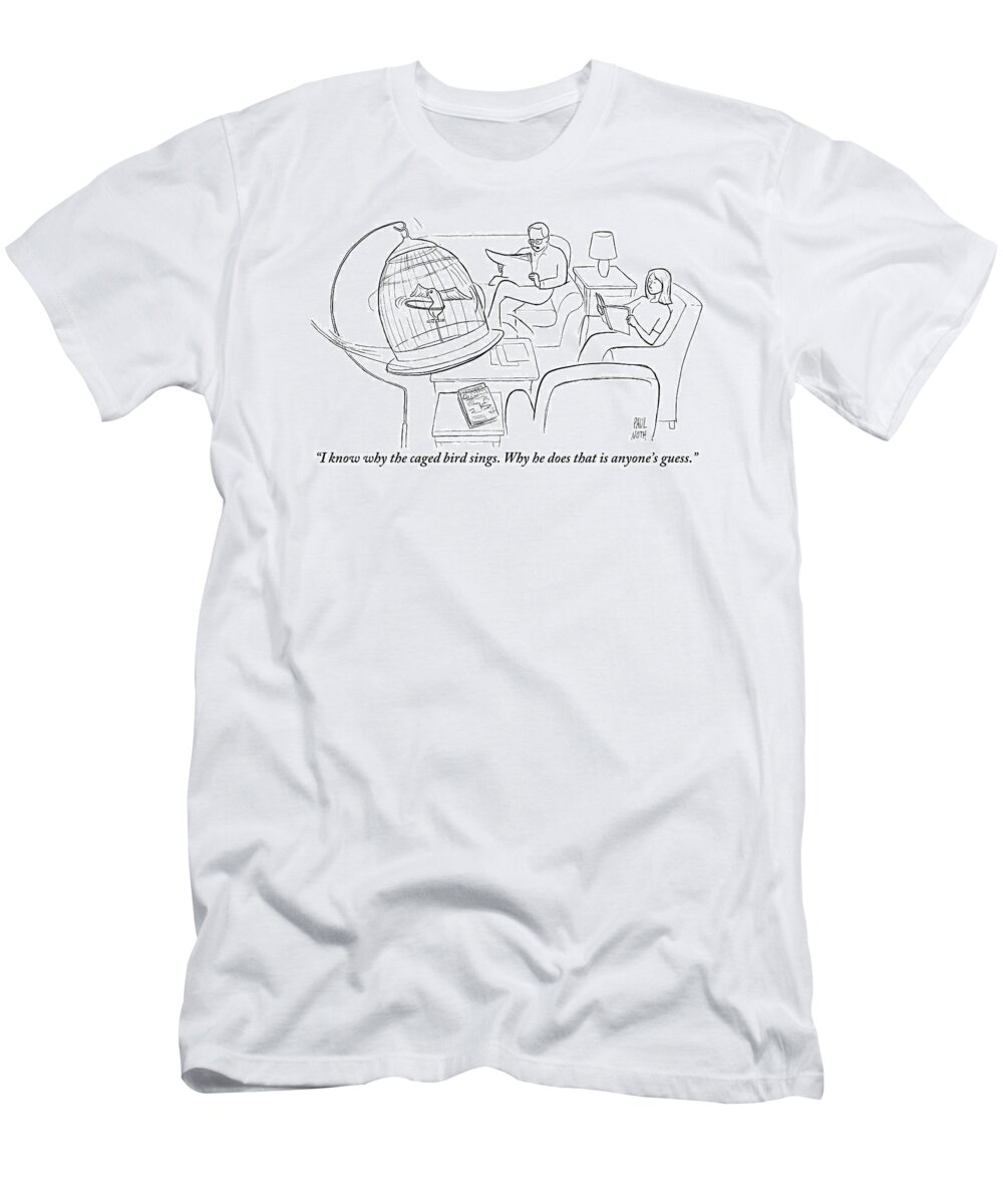 Birds T-Shirt featuring the drawing A Husband Speaks To His Wife. Their Bird Is by Paul Noth