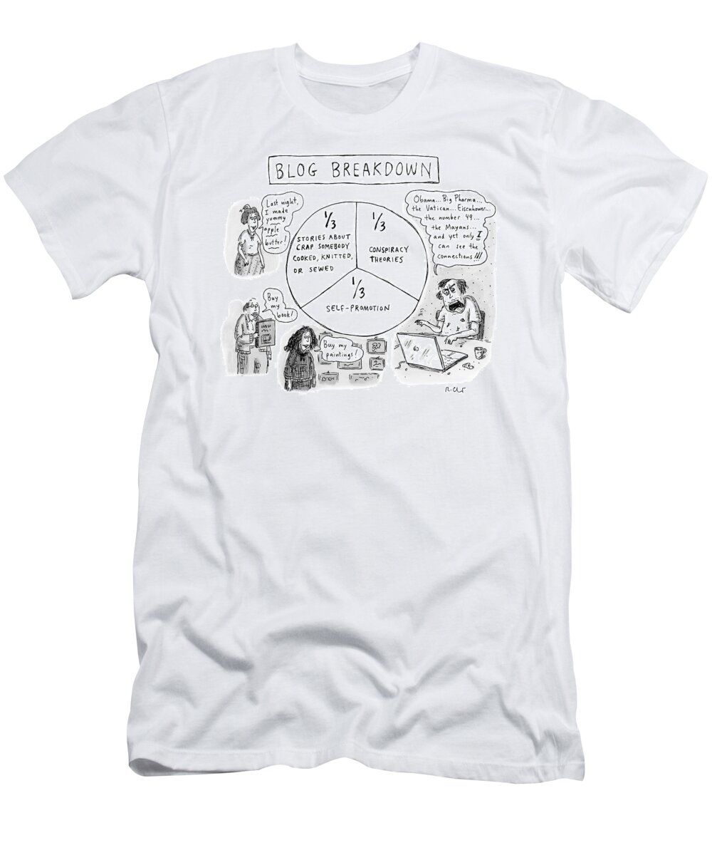Blog T-Shirt featuring the drawing A Pie Chart Titled Blog Breakdown Is Divided by Roz Chast