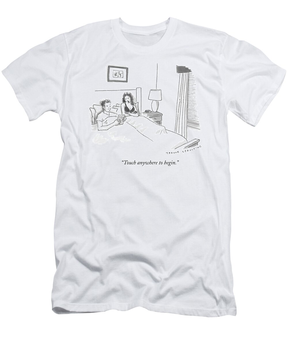 Touch Anywhere To Begin. T-Shirt featuring the drawing A Sexually Frustrated Wife In Bed Speaks by Trevor Spaulding