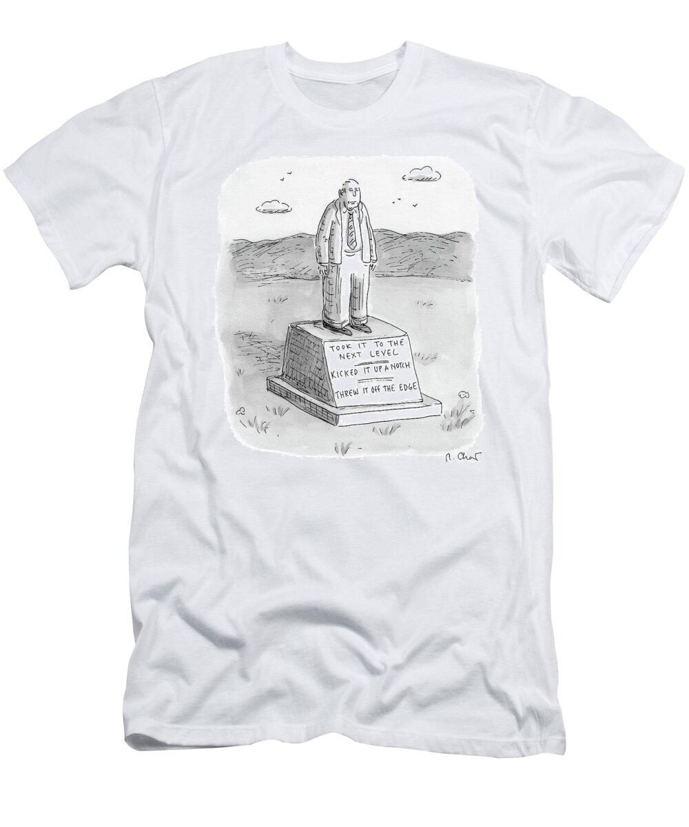 Tombstone T-Shirt featuring the drawing A Tombstone For A Man Who Brought It To The Next by Roz Chast